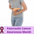 Pancreatic Awareness Month