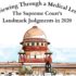 Reviewing Through a Medical Lens: The Supreme Court’s Landmark Judgments in 2020
