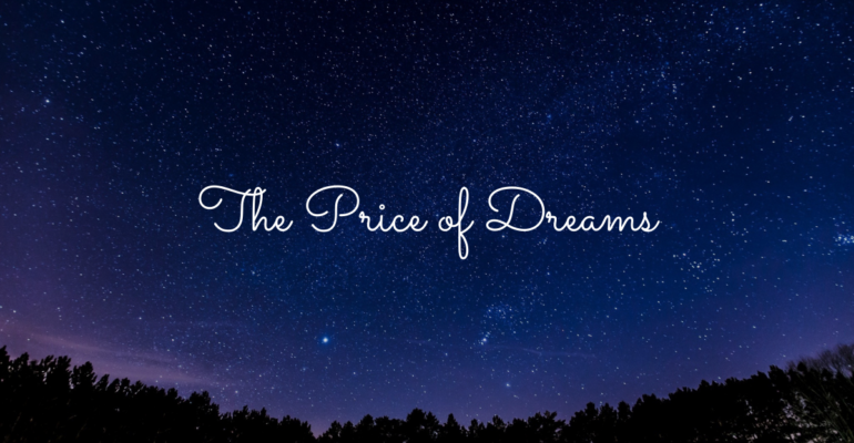 The Price Of Dreams
