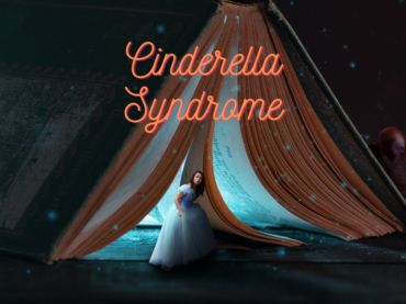 The Knight in Shining Armour: Cinderella Syndrome