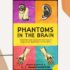 Are There Phantoms in the Brain?