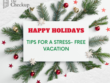 HAPPY HOLIDAYS: TIPS FOR A STRESS- FREE VACATION