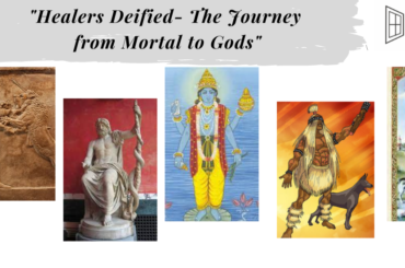 “Healers Deified- The Journey from Mortals to Gods”