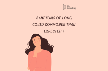 SYMPTOMS OF LONG COVID COMMONER THAN EXPECTED
