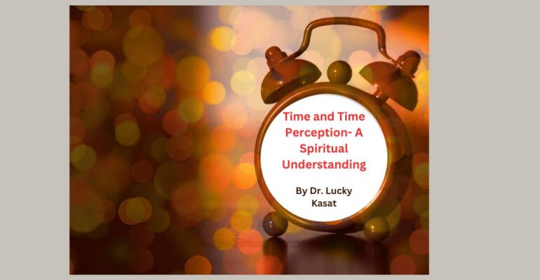 Time and Time Perception: A Spiritual Understanding